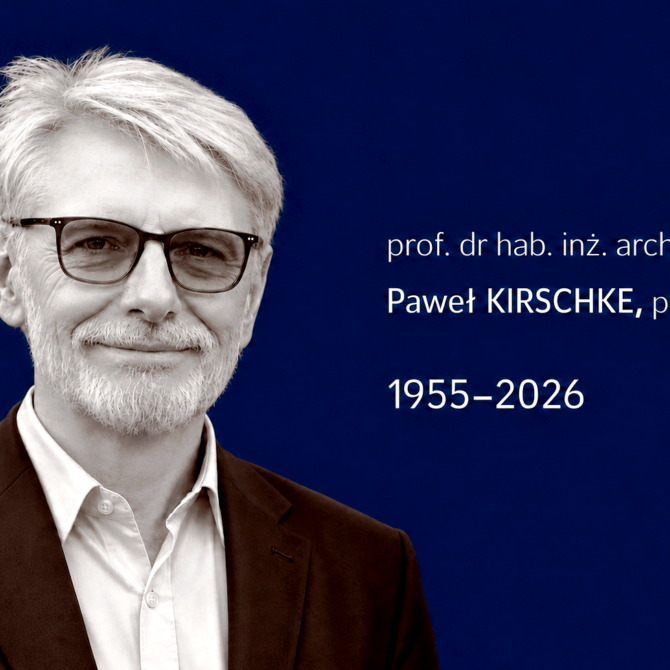 Odszedł śp. Dr hab. inż. arch. Paweł Kirschke, wieloletni członek Komisji Architektury i Urbanistyki Oddziału PAN we Wrocławiu
